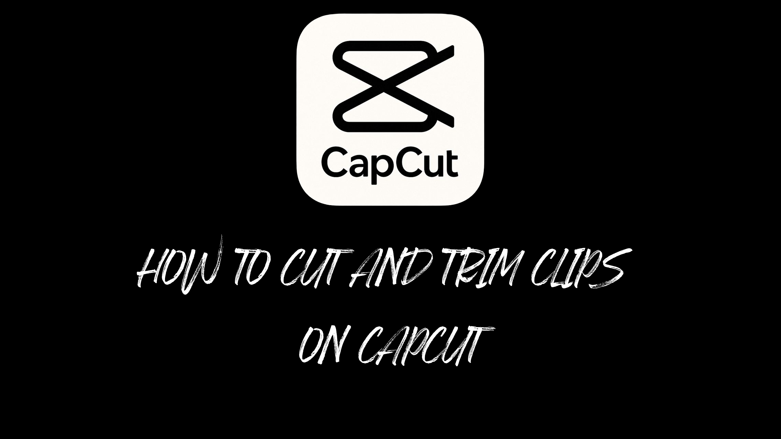 How to Cut and Trim Clips on capcut