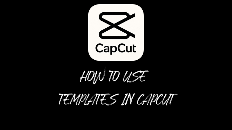 How to Use Templates in CapCut