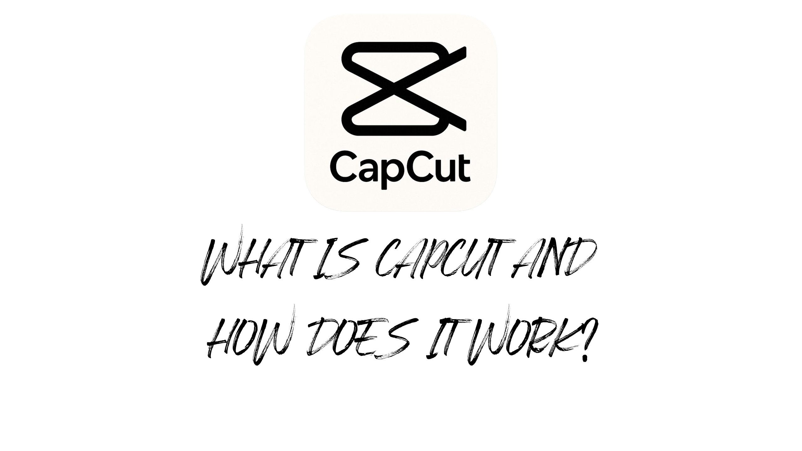 What Is CapCut and How Does It Work?
